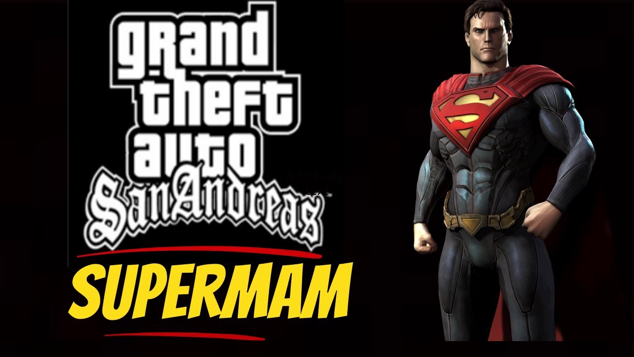 download install superman mod gta san andreas